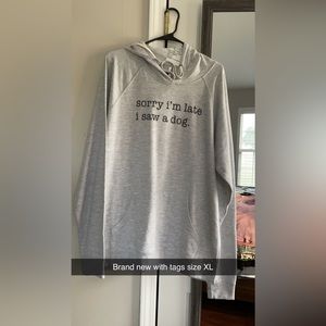Graphic hoodie gray Sorry I’m late I saw a dog women’s size XL